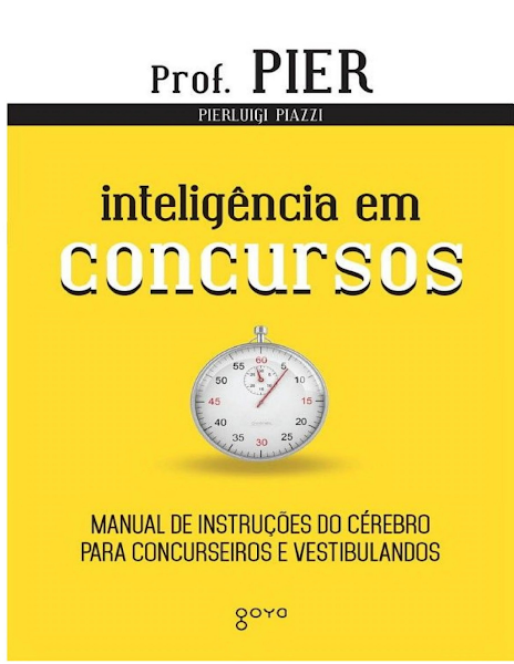 Inteligência em Concursos Manual de Instruções do Cérebro para Concurseiros e Vestibulandos
