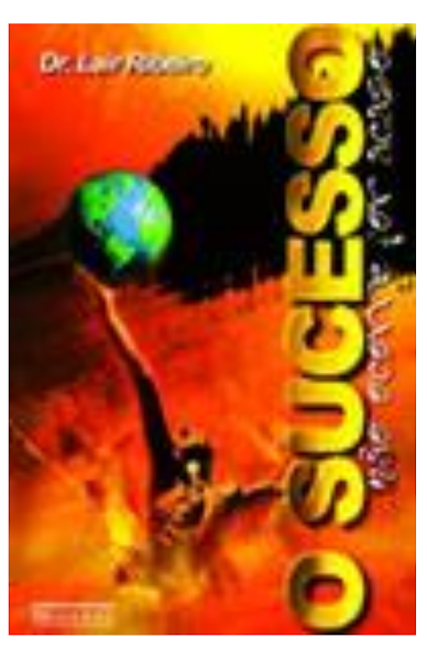 06808#MeuPDF Lair Ribeiro - O SUCESSO NAO OCORRE POR ACASO