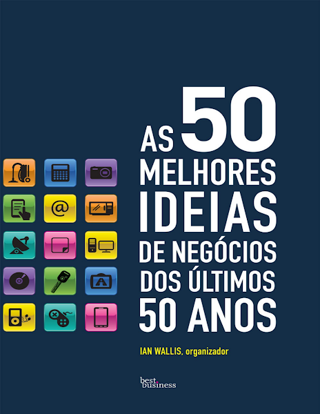 As 50 melhores ideias de negócios dos últimos 50 anos