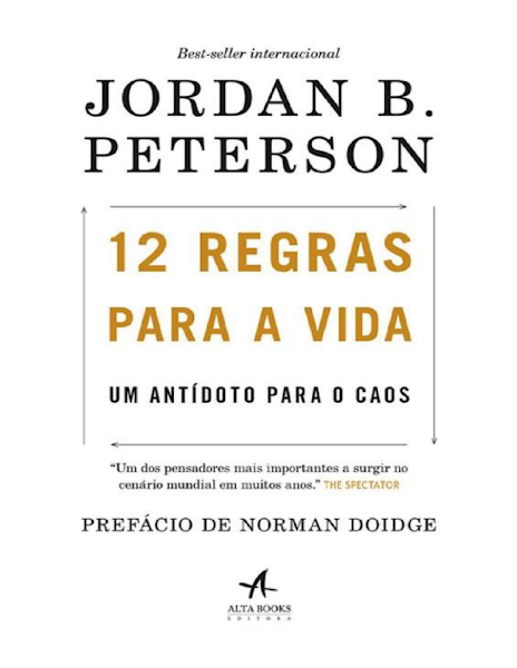 12 Regras para a Vida Um antidoto para o caos