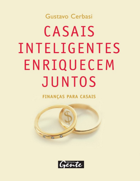 Casais inteligentes enriquecem juntos-Editora Gente