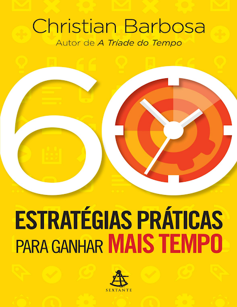 60 Estratégias Práticas Para Ganhar Mais Tempo-Sextante