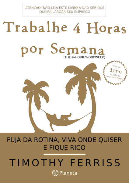 Trabalhe 4 Horas Por Semana-Editora Planeta do Brasil Ltda.